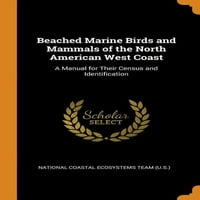 Nasukane morske ptice i sisavci Zapadne obale Sjeverne Amerike: Vodič za njihovo računovodstvo i identifikaciju