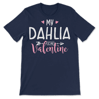 Moja Dahlija je moja Valentina - Dahlia majica